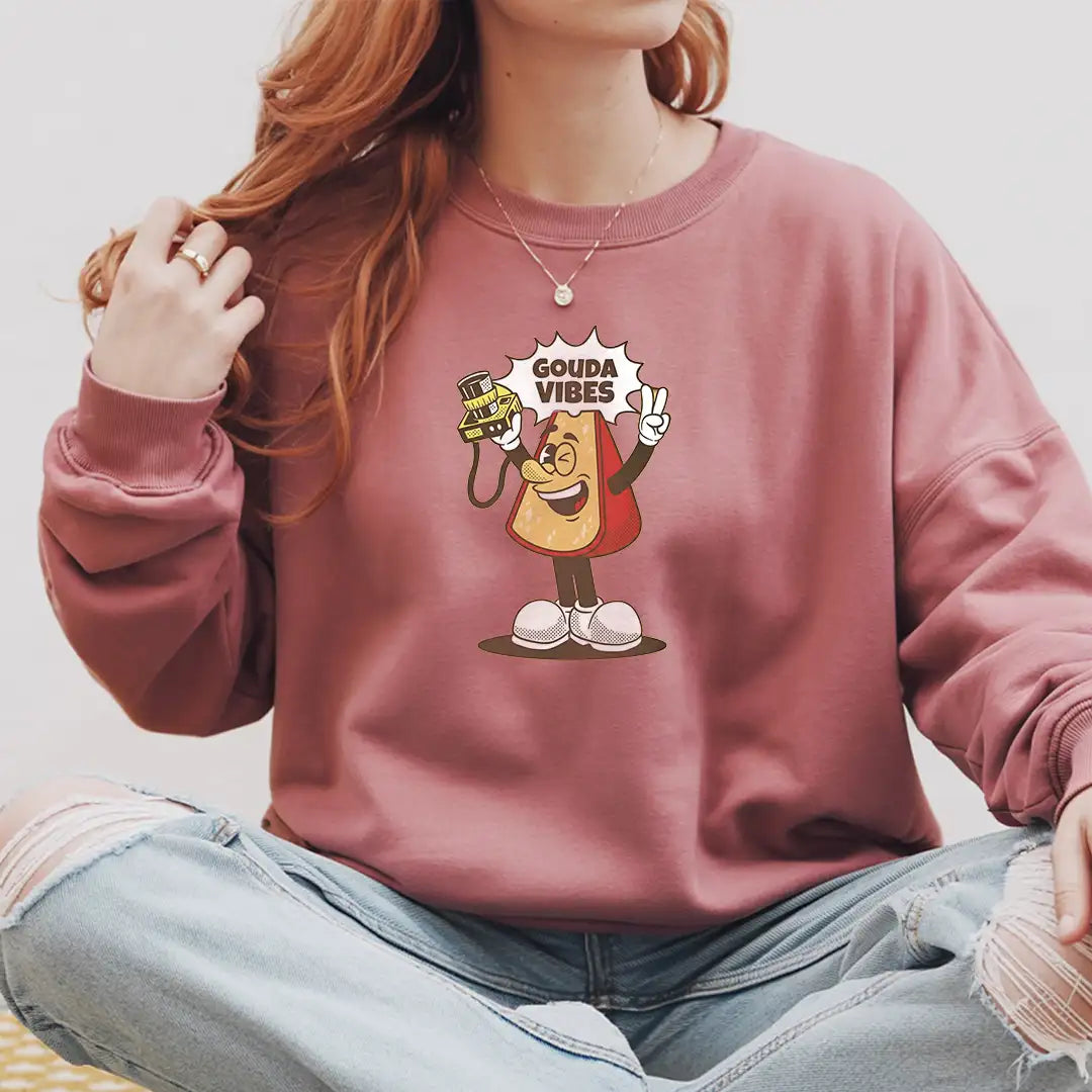 Gouda Vibes  Sweatshirt