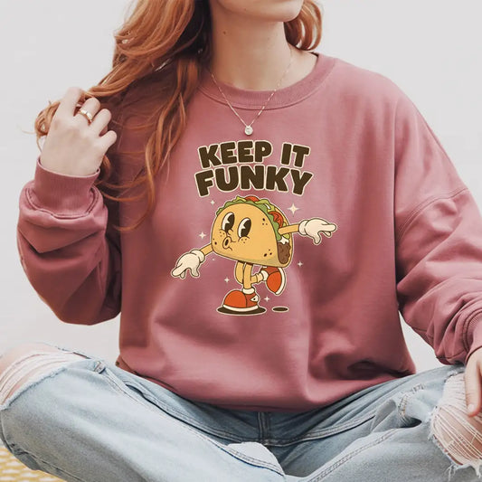 Keep it Funky Sweatshirt