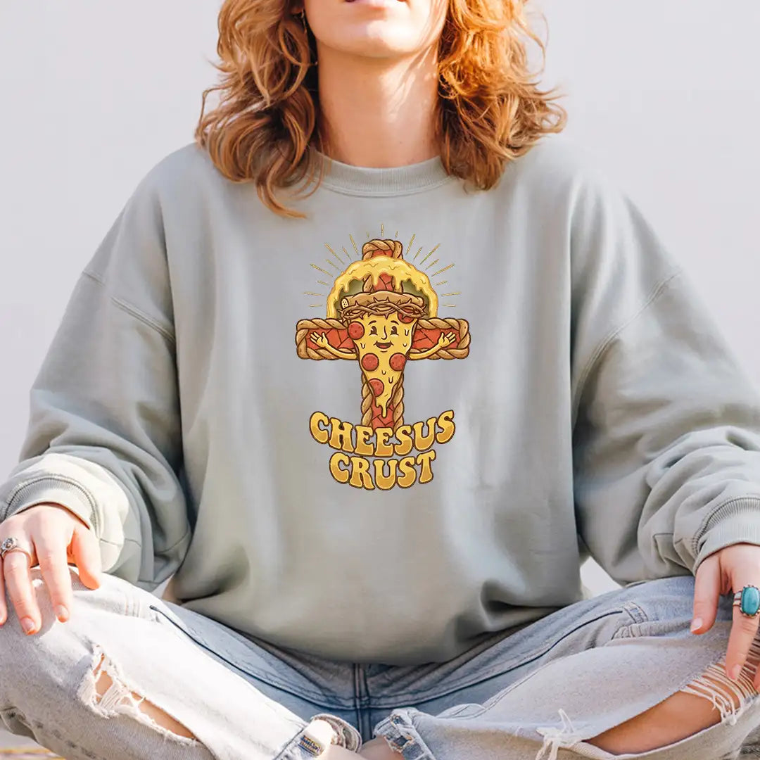 Cheesus Crust. Sweatshirt