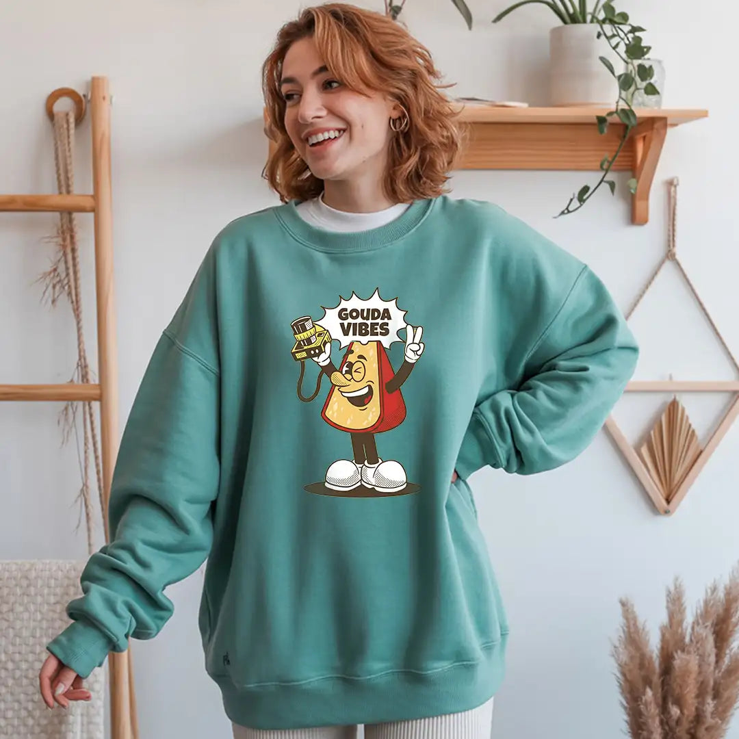 Gouda Vibes  Sweatshirt