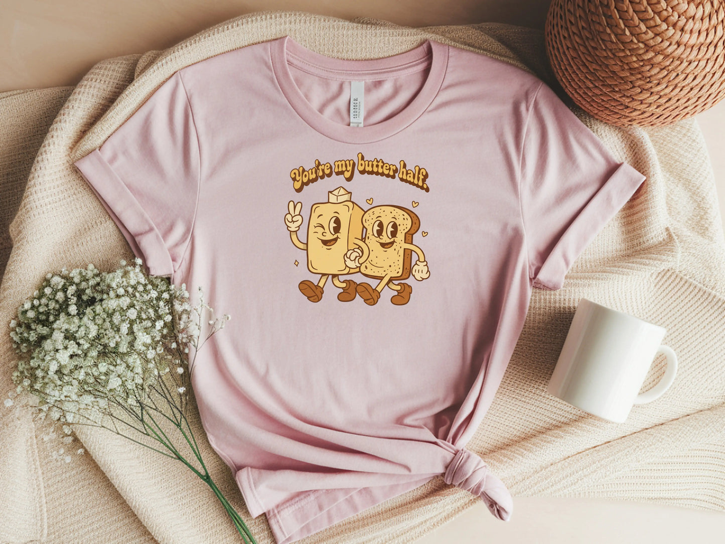 You're my butter half. Short Sleeve Tee
