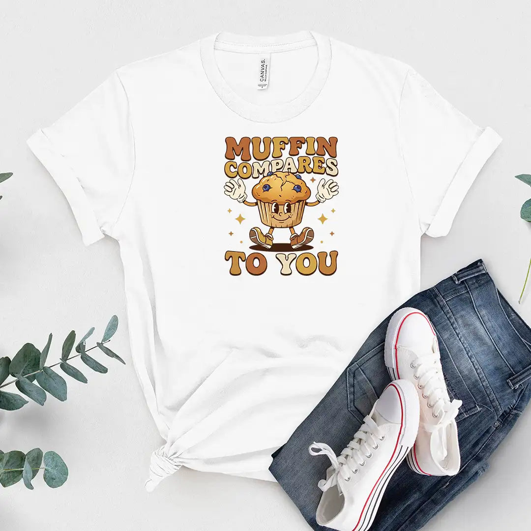 Muffin Compares To You Short Sleeve Tee